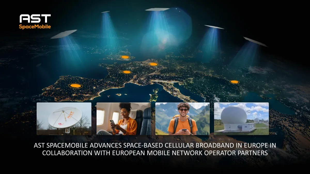 AST SpaceMobile Partners with Europe’s Biggest Operators on Satellite-to-Phone Service
